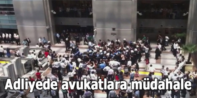 Adliyede avukatlara müdahale