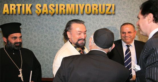 Adnan Oktar'ın son marifetine bakın!