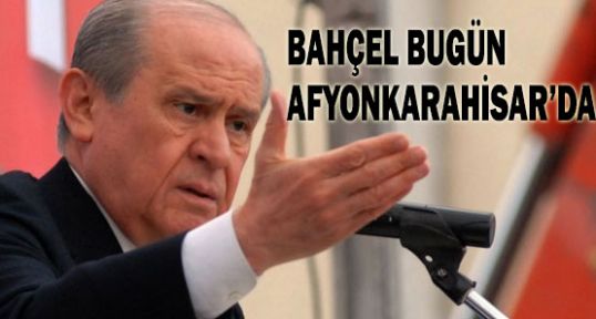 Afyonkarahisar'da Bahçeli heyacanı...
