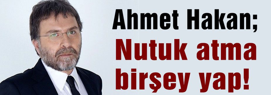 Ahmet Hakan: