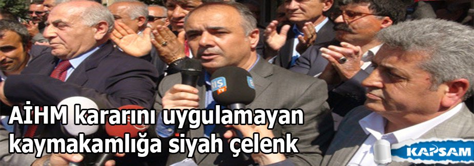 AİHM kararını uygulamayan kaymakamlığa siyah çelenk