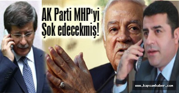 AK Parti MHP'yi Şok edecekmiş!
