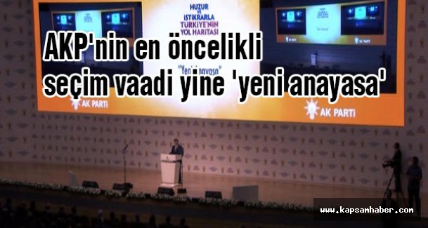 AK Parti'nin en öncelikli seçim vaadi yine 'yeni anayasa'