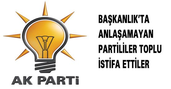 AK Parti'de Toplu İstifa