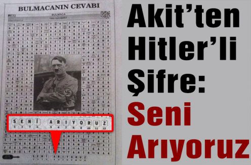 Akit’ten Hitler’li Şifre