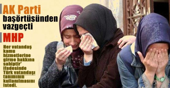 AKP Başörtüsünü Rafa Kaldırdı