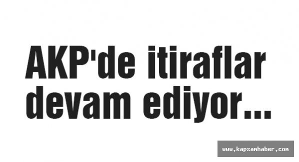 AKP'de itiraflar devam ediyor...