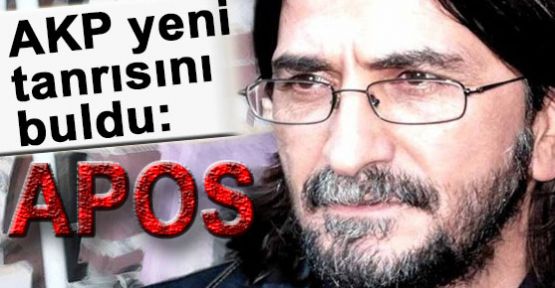 AKP yeni tanrısı APOS