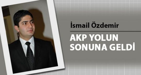 AKP YOLUN SONUNA GELDİ