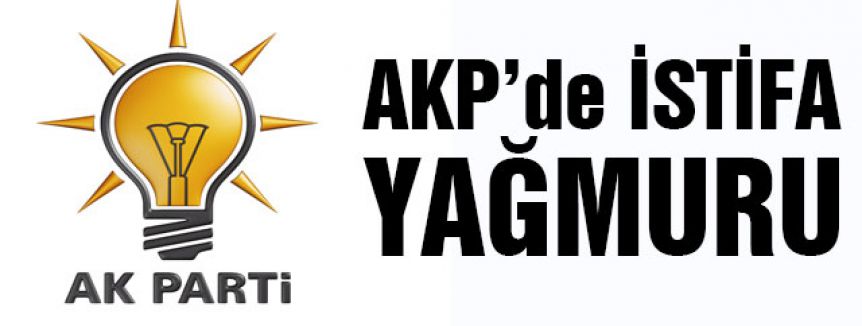 AKP 900 kişi İstifasıyla sallandı...