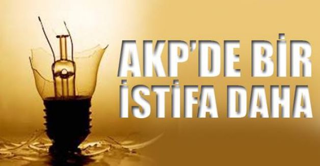 AKP'li Başkan istifa etti...
