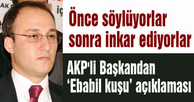 AKP'li Başkandan ‘ebabil kuşu’ açıklaması