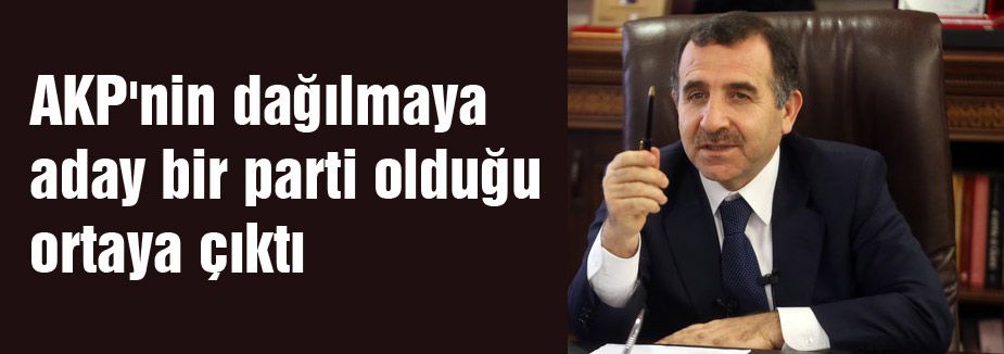 AKP'nin dağılmaya aday bir parti olduğu ortaya çıktı