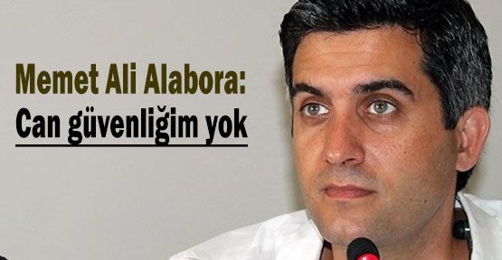 Alabora: Can güvenliğim yok