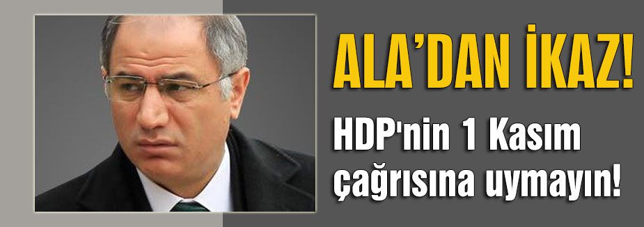 Ala'dan son kez çağrı!