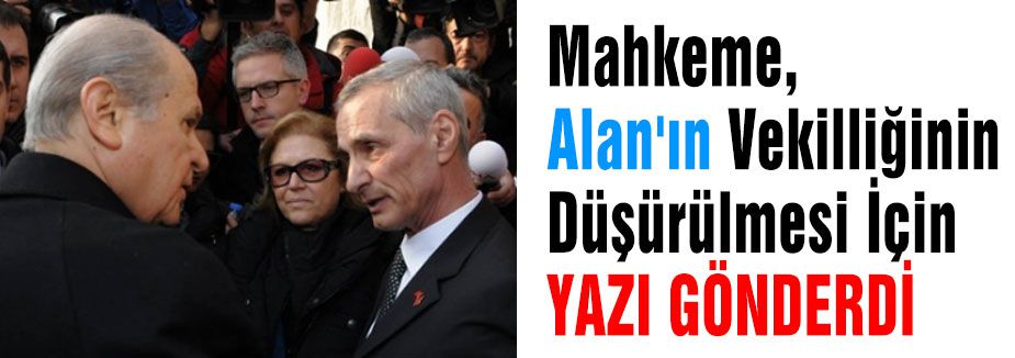 Alan'ın Vekilliği Düşüyor mu?