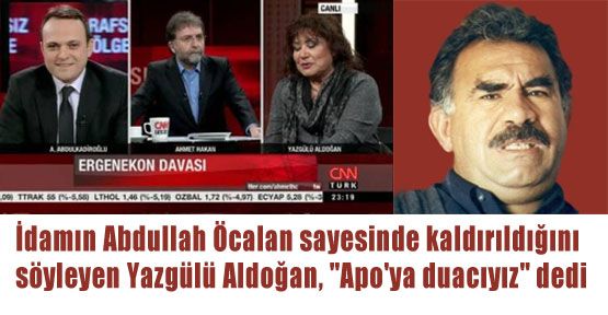 Aldoğan: Apo'ya duacıyız