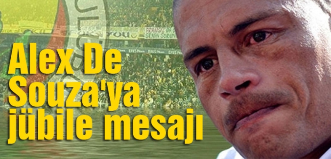 Alex De Souza'ya jübile mesajı