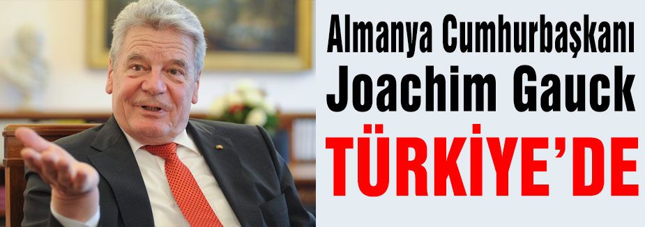 Almanya Cumhurbaşkanı Ankara'da