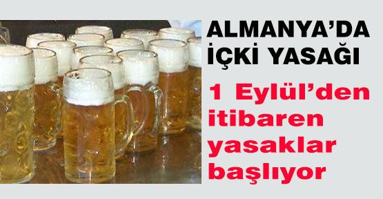 Almanya’da içki yasağı