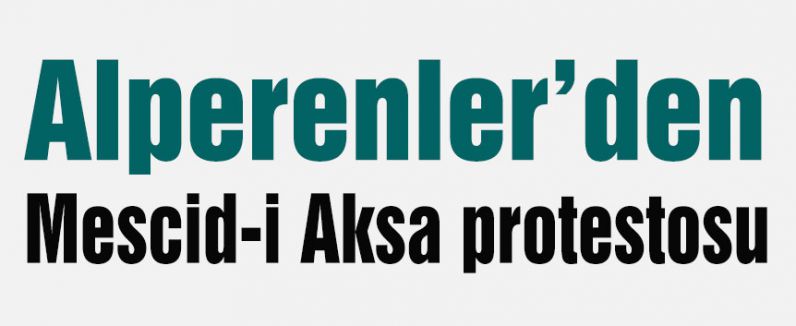 Alperenlerden Mescid-i Aksa protestosu