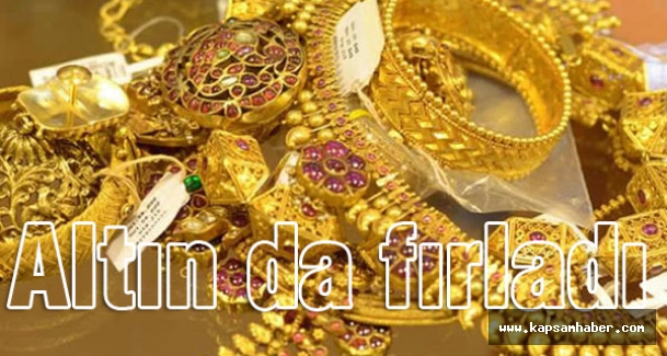 Altın da fırladı