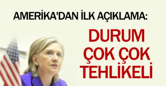 Amerika:Durum Çok Çok Tehlikeli