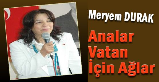 Analar Vatan İçin Ağlar