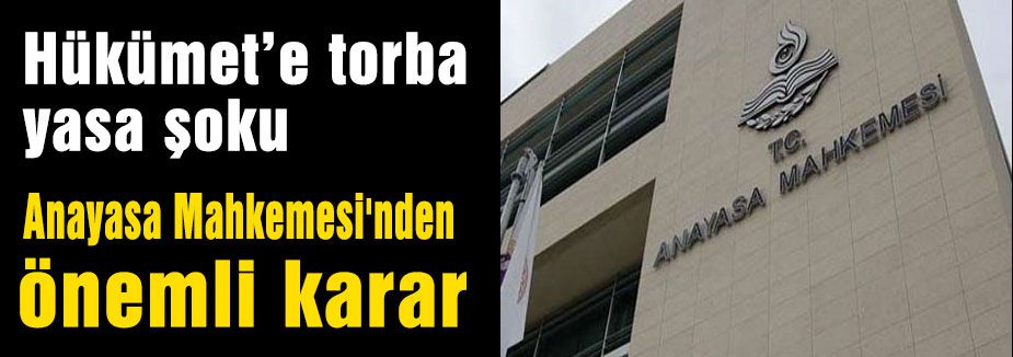 Anayasa Mahkemesi'nden önemli karar
