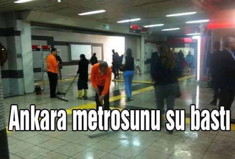 Ankara metrosunu su bastı
