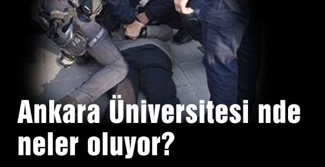 Ankara Üniversitesi nde neler oluyor?