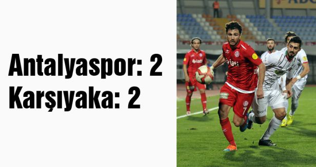 Antalyaspor: 2 – Karşıyaka: 2