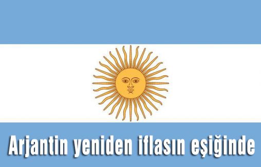 Arjantin yeniden iflasın eşiğinde