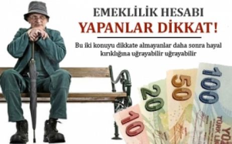 Artık Emeklilik hesabı değişiyor