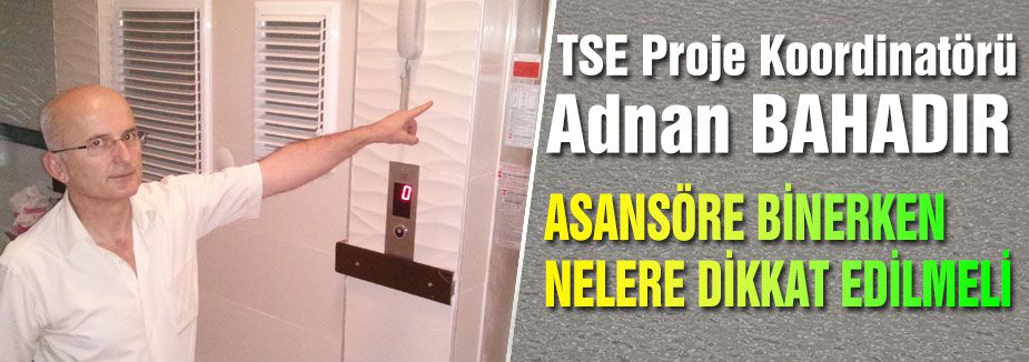 ASANSÖRE BİNERKEN NELERE DİKKAT EDİLMELİ