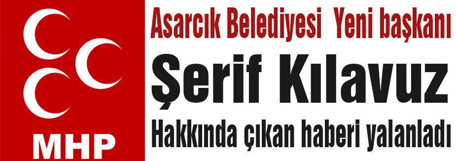 Asarcık Belediyesi yeni Başkanı hakkındaki iddiayı yalanladı