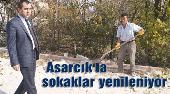 Asarcık'ta sokaklar yenileniyor