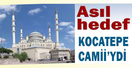 Asıl Hedefimiz Kocatepe Camiiydi