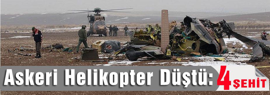 Askeri Helikopter Düştü: 4 Şehit