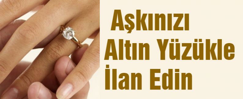 Aşkınızı Altın Yüzük İle İlan Edin