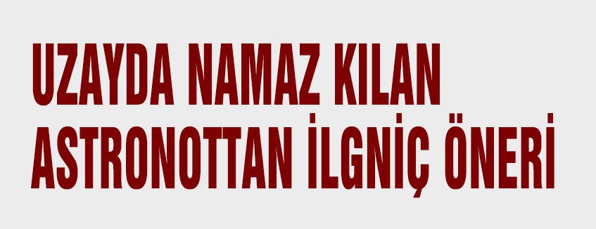 ASTRONOTTAN İLGNİÇ ÖNERİ