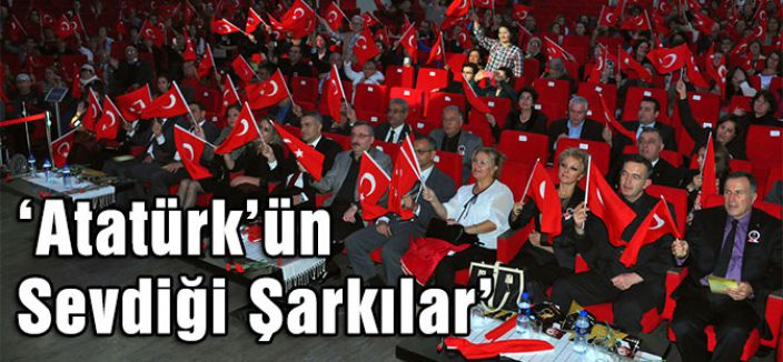 ‘Atatürk’ün Sevdiği Şarkılar’ Ayakta Alkışlandı