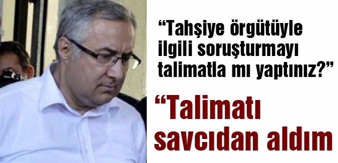 Atayün, “Talimatı savcıdan aldım.'
