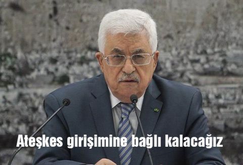 Ateşkes girişimine bağlı kalacağız