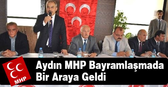 Aydın MHP'de Ülkücüler Bir Arada