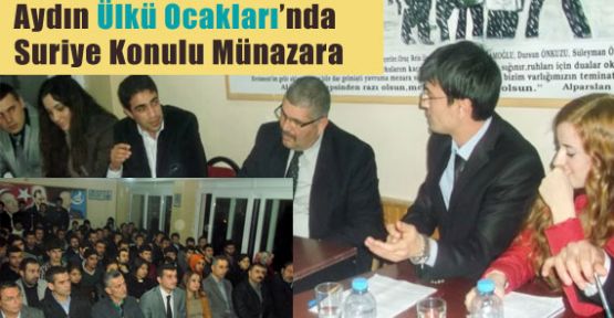 Aydın Ülkü Ocakları’nda Suriye Tartışıldı