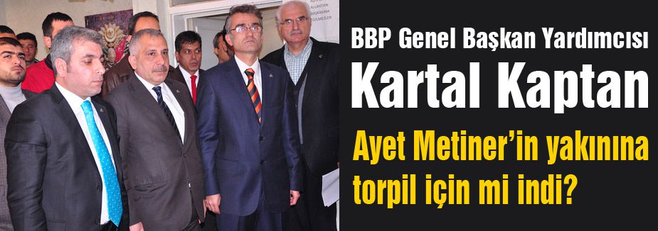 Ayet Metiner’in yakınına torpil için mi indi?