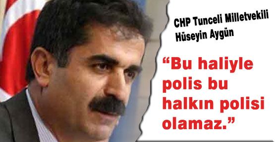 Aygün Polisleri Terörist Olarak mı Görüyor?