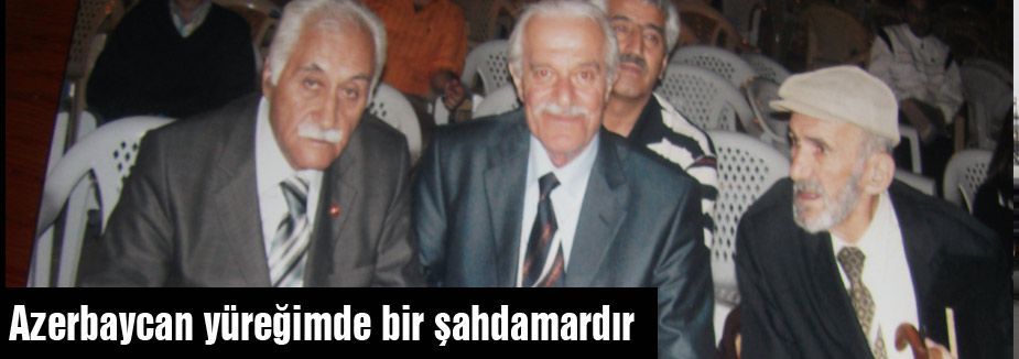 AZERBAYCAN YÜREĞİMDE BİR ŞAHDAMARDIR