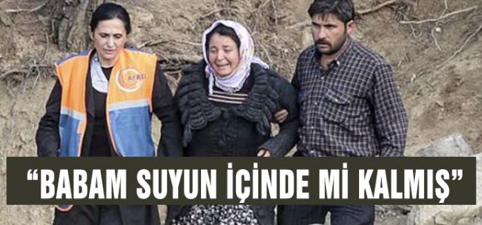 “BABAM SUYUN İÇİNDE Mİ KALMIŞ”